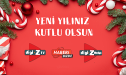 DİGİ- Z MEDYA VE HABERİBİZDE.COM AİLESİ'NDEN YENİ YIL MESAJI