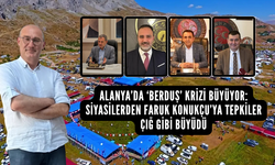Alanya’da ‘Berduş’ Krizi Büyüyor: Faruk Konukçu’ya Siyasilerden Sert Tepki