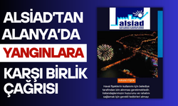 Alanya’da yangınlara karşı birlik çağrısı: ALSİAD’dan ortak mücadele vurgusu
