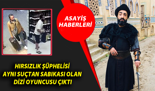 Markette Kameralara Yakalanan Hırsızlık Şüphelisi Dizi Oyuncu Çıktı