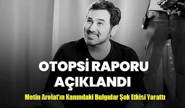 Şarkıcı Metin Arolat’ın Otopsi Raporunda Ki Gerçek Şok Etkisi Yarattı