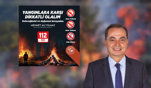 Gazipaşa’da Yangın Alarmı: Başkan Yılmaz’dan Vatandaşlara Kritik Çağrı
